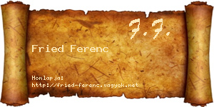 Fried Ferenc névjegykártya